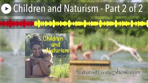 nudists families|Children and Naturism – Part 2 of 2